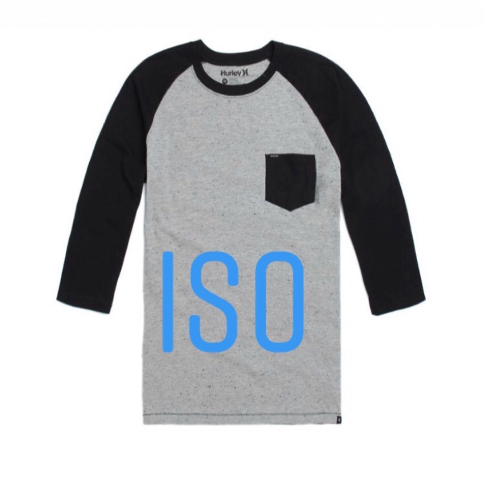 LOOKING FOR THIS NUBBY HURLEY RAGLAN SHIRT